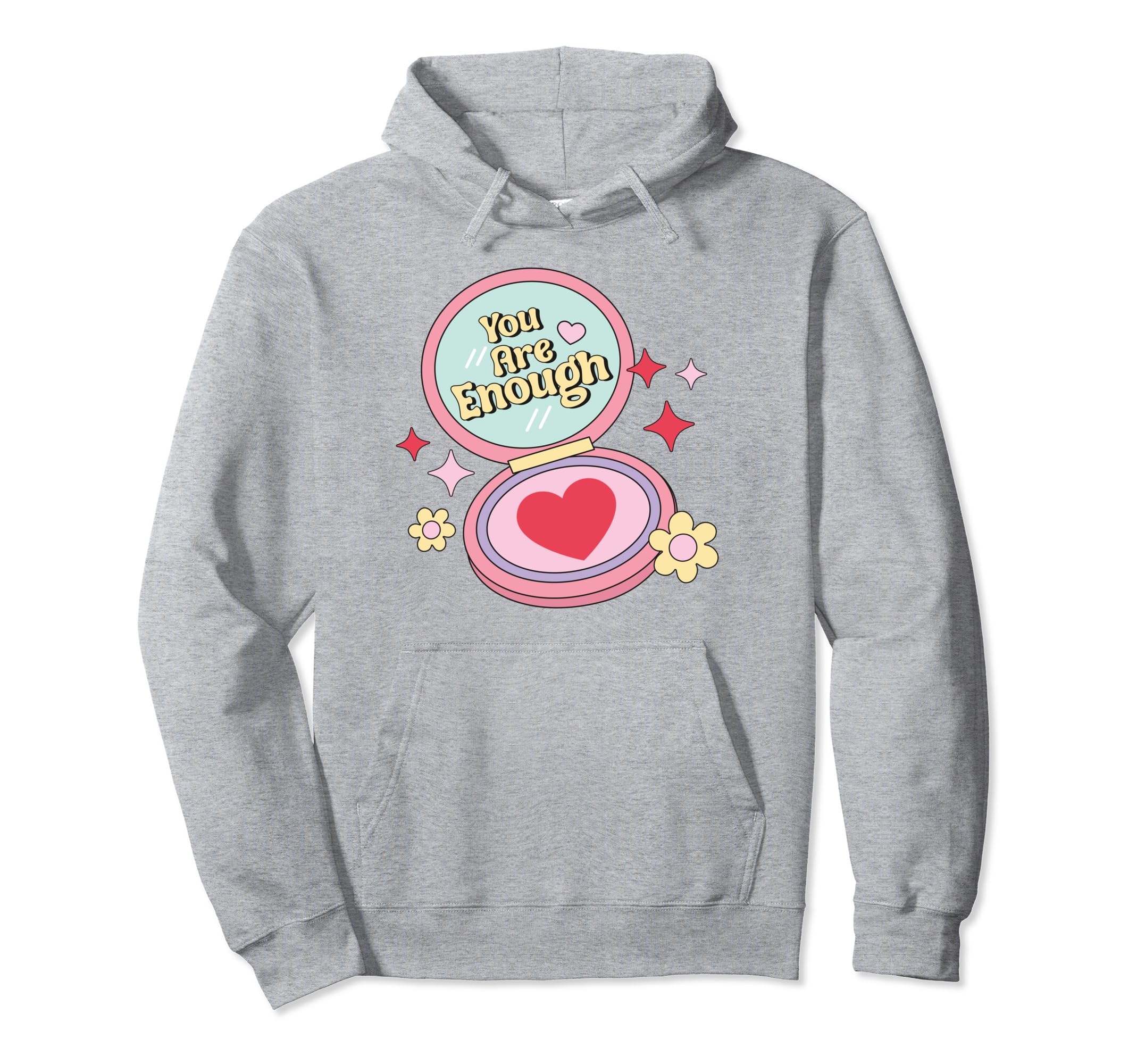 You Are Enough Self Love Club Hoodie - Fun Novelty Design Men Women - T-Shirt, Sweatshirt, Hoodie