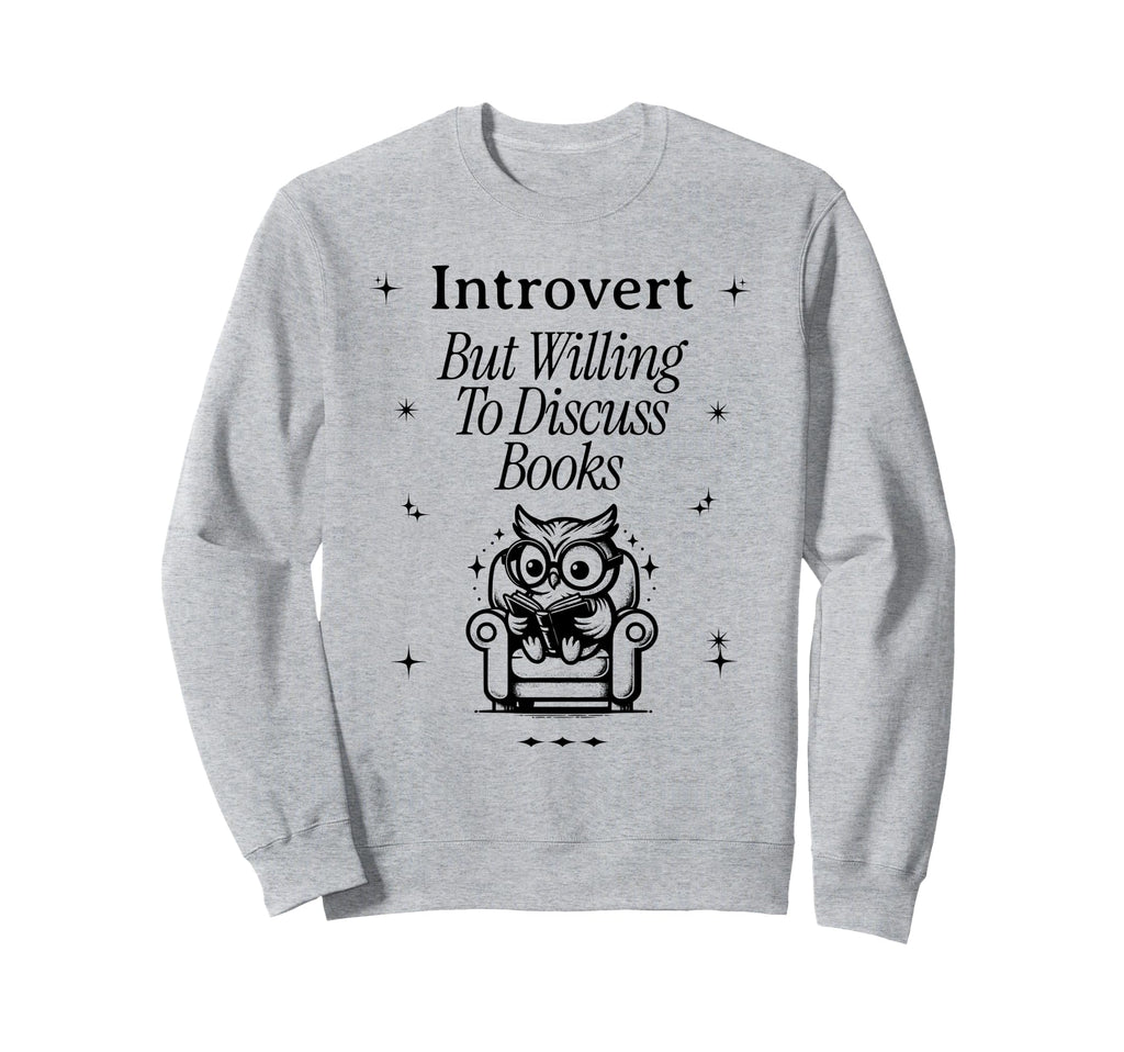 Introvert Book Reader Lover Sweatshirt - Streetwear Style for Adults - T-Shirt, Sweatshirt, Hoodie