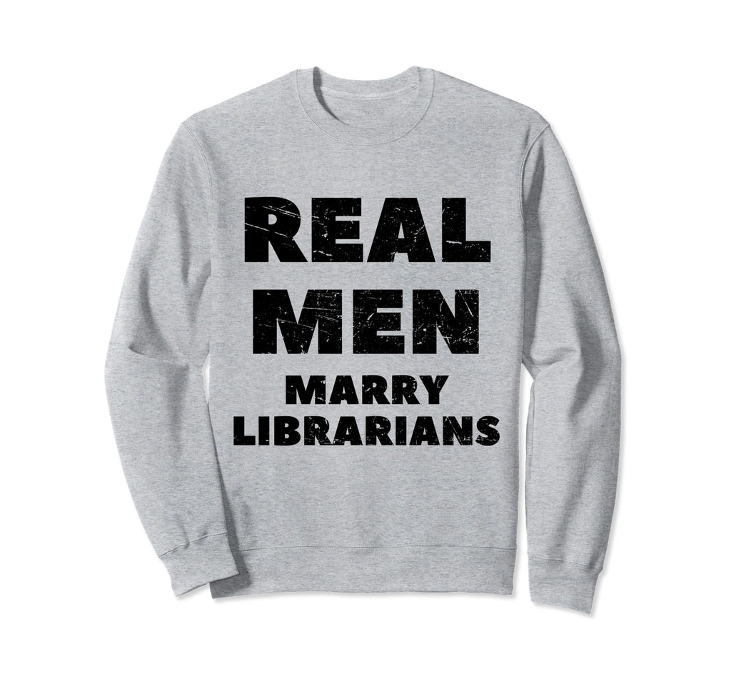 Real Marry Librarians Library Sweatshirt - Aesthetic Graphic for Adults - T-Shirt, Sweatshirt, Hoodie