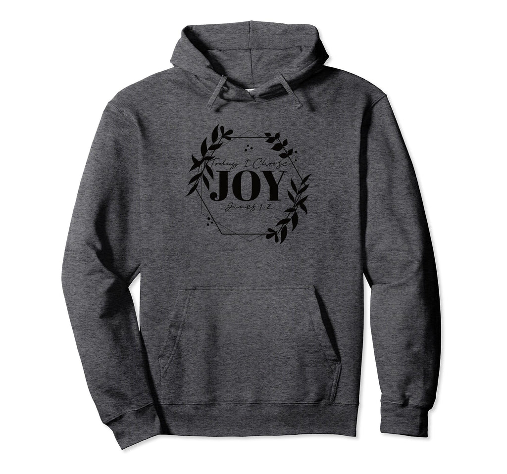 Today I Choose Joy James 1 2 Hoodie - Graphic Print for Adults - T-Shirt, Sweatshirt, Hoodie