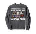 I Tried To Form Gang But It Turned Sweatshirt - Unique Graphic Men Women - T-Shirt, Sweatshirt, Hoodie
