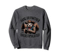 Hang Partner Im Overstimulated Sweatshirt - Fun Novelty Design for Adults - T-Shirt, Sweatshirt, Hoodie
