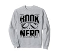 Book Nerd Books Reading Bookworm Sweatshirt - Unique Graphic for Adults - T-Shirt, Sweatshirt, Hoodie