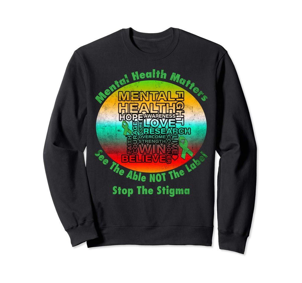Stop Stigma Mental Health Awareness Sweatshirt - Unique Graphic Unisex - T-Shirt, Sweatshirt, Hoodie