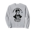 I Would Prefer Not To Bartleby Sweatshirt - Novelty Apparel Unisex - T-Shirt, Sweatshirt, Hoodie