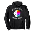 Mental Health Matters Happy End Stigma Hoodie - Trendy Graphic Unisex - T-Shirt, Sweatshirt, Hoodie