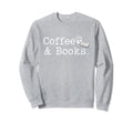 Funny Teacher Coffee Books Tutor Sweatshirt - Custom Art Print Men Women - T-Shirt, Sweatshirt, Hoodie