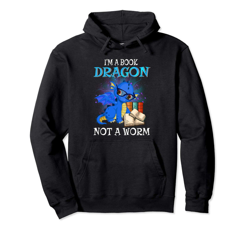 Im Book Dragon Not Worm Funny Dragon Hoodie - Unique Graphic Men Women - T-Shirt, Sweatshirt, Hoodie