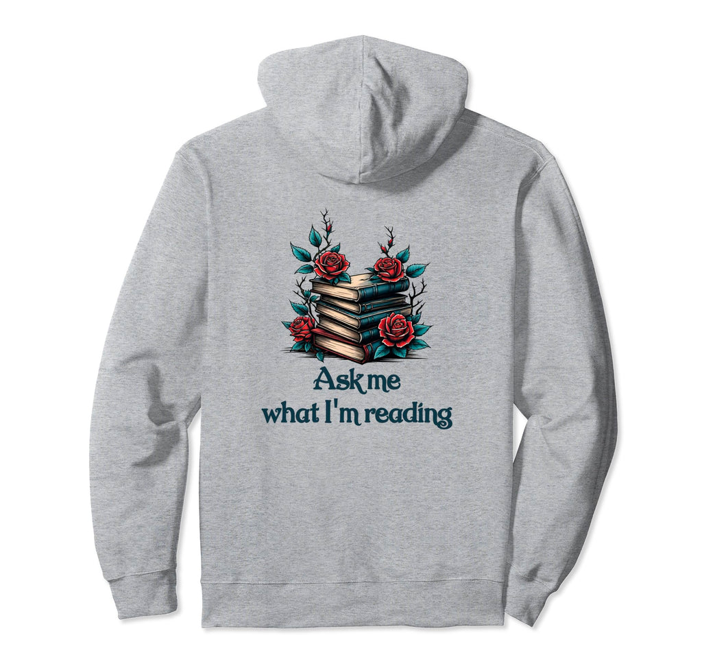Ask Me What Im Reading Book Worm Hoodie - Unique Graphic Men Women - T-Shirt, Sweatshirt, Hoodie