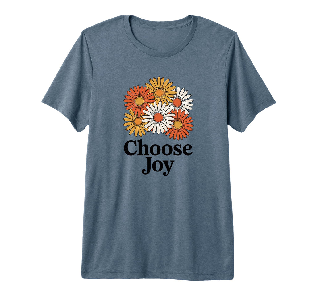 Choose Joy Daisy Flower Cluster Tri T-Shirt - Graphic Print for Adults - T-Shirt, Sweatshirt, Hoodie