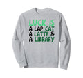 Luck Is Lap Cat Latte Library Paw Sweatshirt - Streetwear Style Unisex - T-Shirt, Sweatshirt, Hoodie