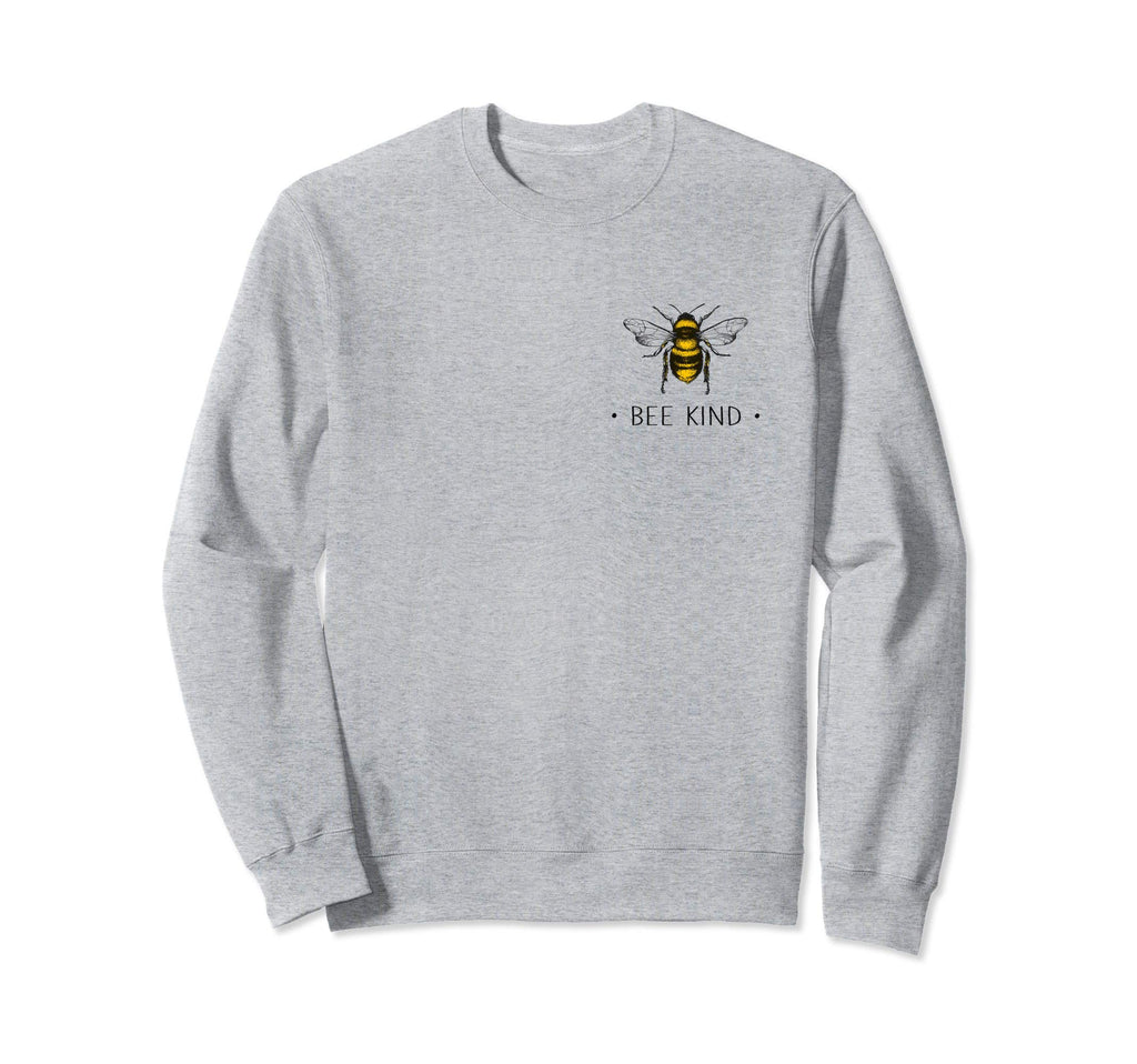 Bee Kind Summer Feminist Be Kind Sweatshirt - Streetwear Style Unisex - T-Shirt, Sweatshirt, Hoodie