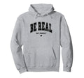 Be Real Not Typography Self Care Mental Hoodie - Aesthetic Graphic Unisex - T-Shirt, Sweatshirt, Hoodie