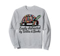 I Love Turtles Easily Distracted Sweatshirt - Unique Graphic for Adults - T-Shirt, Sweatshirt, Hoodie