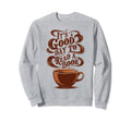 Good Day To Read Book Coffee Sweatshirt - Streetwear Style for Adults - T-Shirt, Sweatshirt, Hoodie