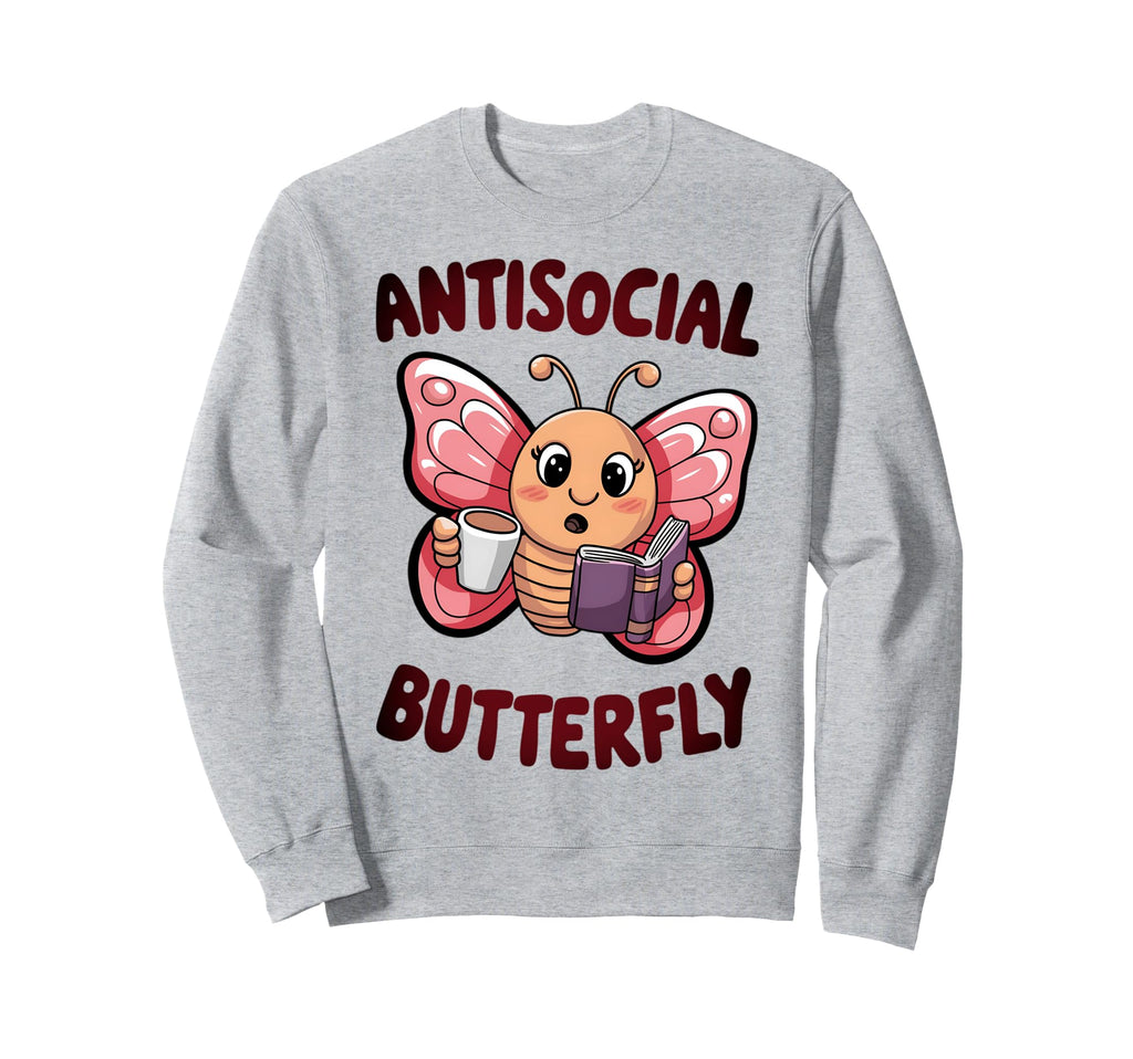 Groovy Anti Social Butterfly Ironic Sweatshirt - Fun Novelty Design Unisex - T-Shirt, Sweatshirt, Hoodie