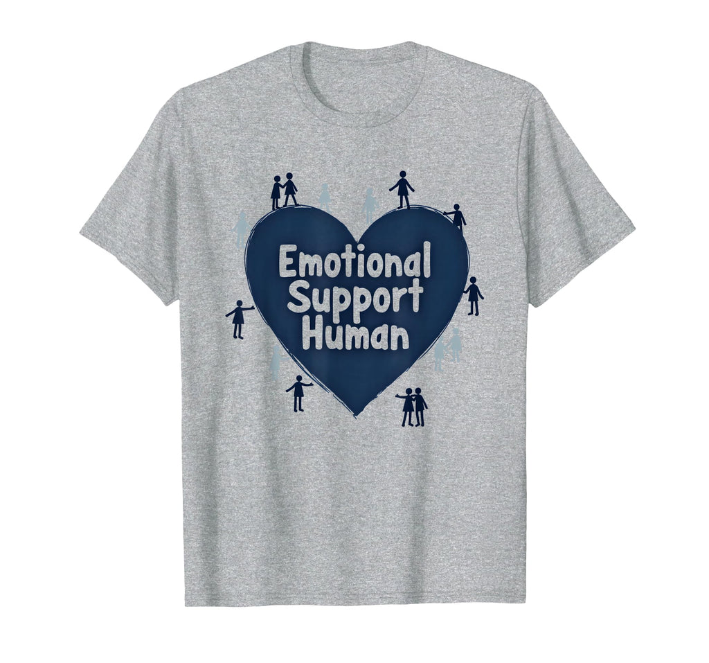 Emotional Support Human Counselor Gift T-Shirt - Custom Art Print Unisex - T-Shirt, Sweatshirt, Hoodie