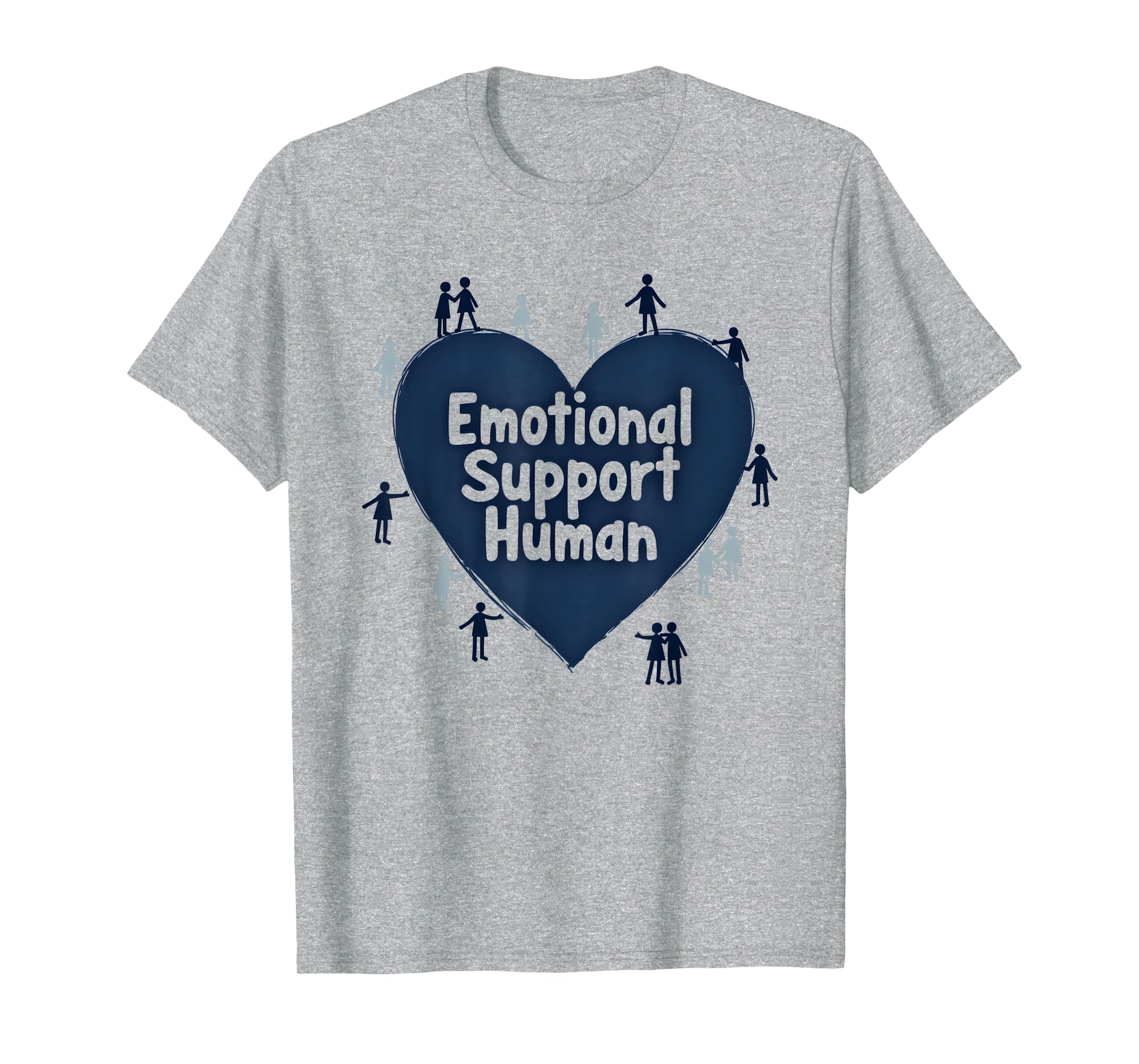 Emotional Support Human Counselor Gift T-Shirt - Custom Art Print Unisex - T-Shirt, Sweatshirt, Hoodie