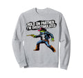Hold Partner Im Overstimulated Sweatshirt - Aesthetic Graphic for Adults - T-Shirt, Sweatshirt, Hoodie