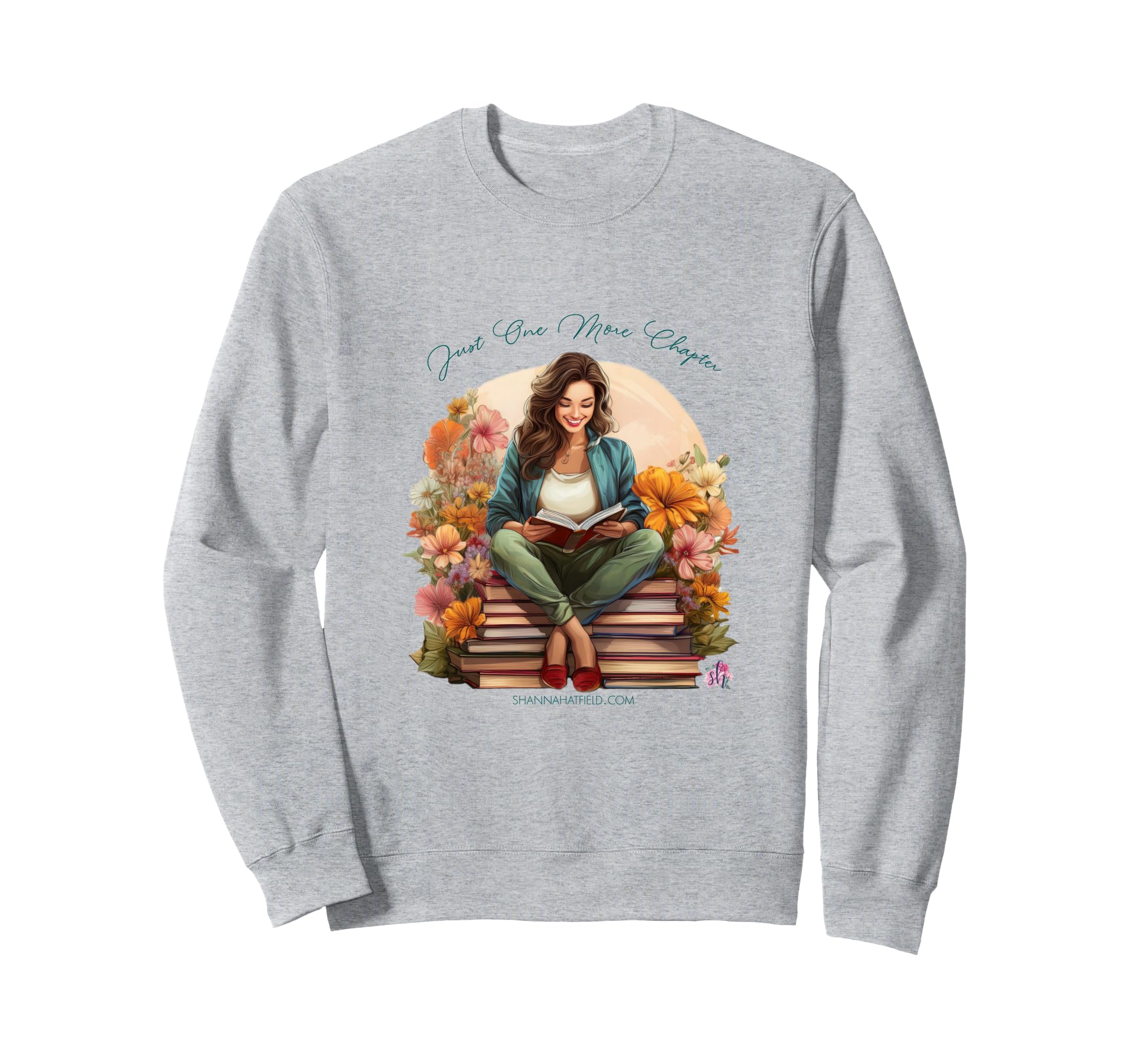 Just One More Chapter Sweatshirt - Custom Art Print Men Women - T-Shirt, Sweatshirt, Hoodie