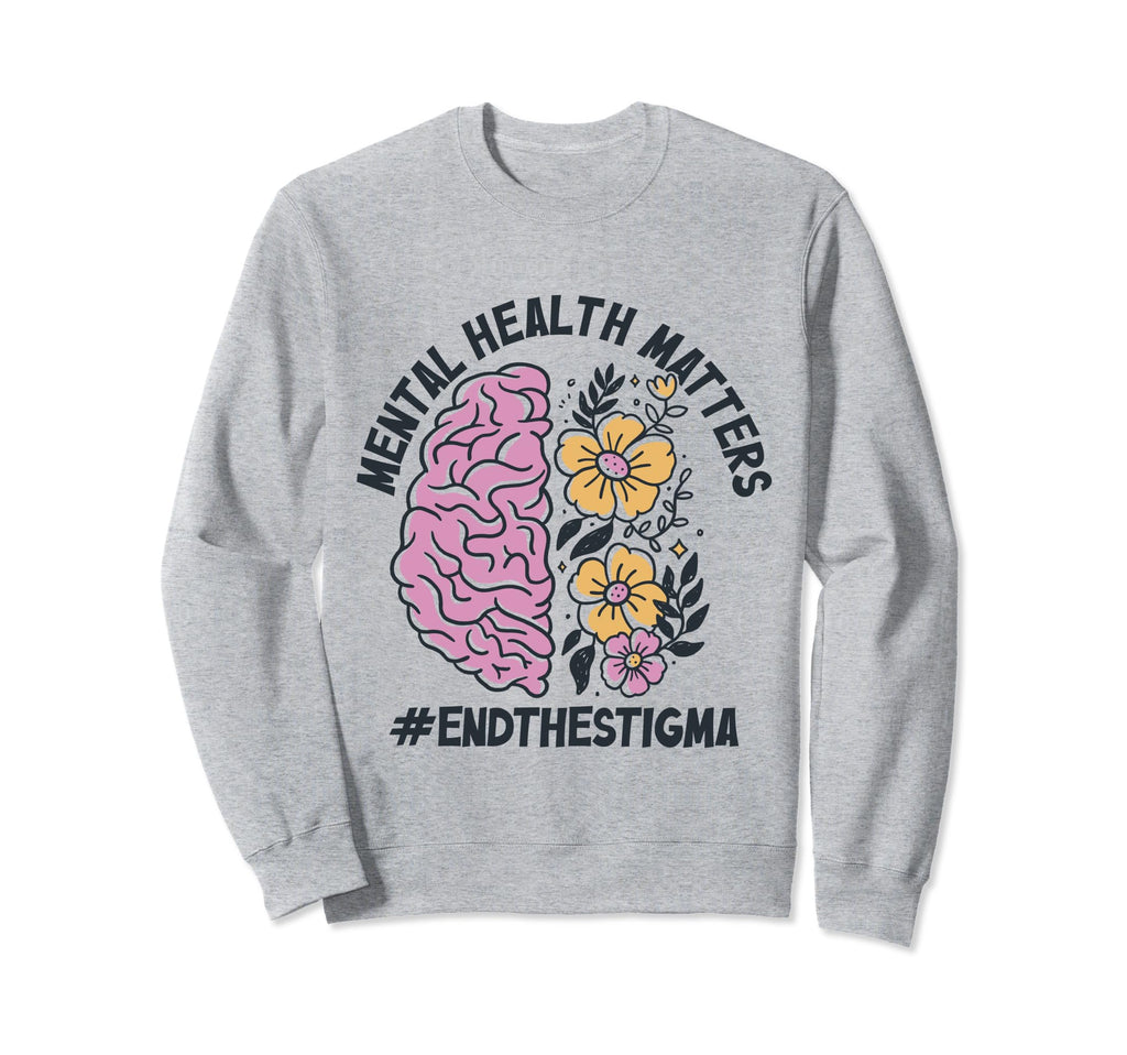 End Stigma Mental Health Sweatshirt - Aesthetic Graphic for Adults - T-Shirt, Sweatshirt, Hoodie