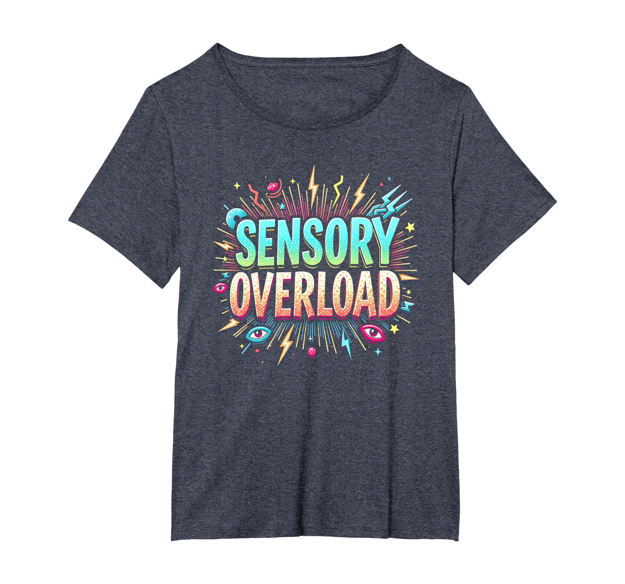 Sensory Overload Im Overstimulated Art T-Shirt - Novelty Apparel Men Women - T-Shirt, Sweatshirt, Hoodie