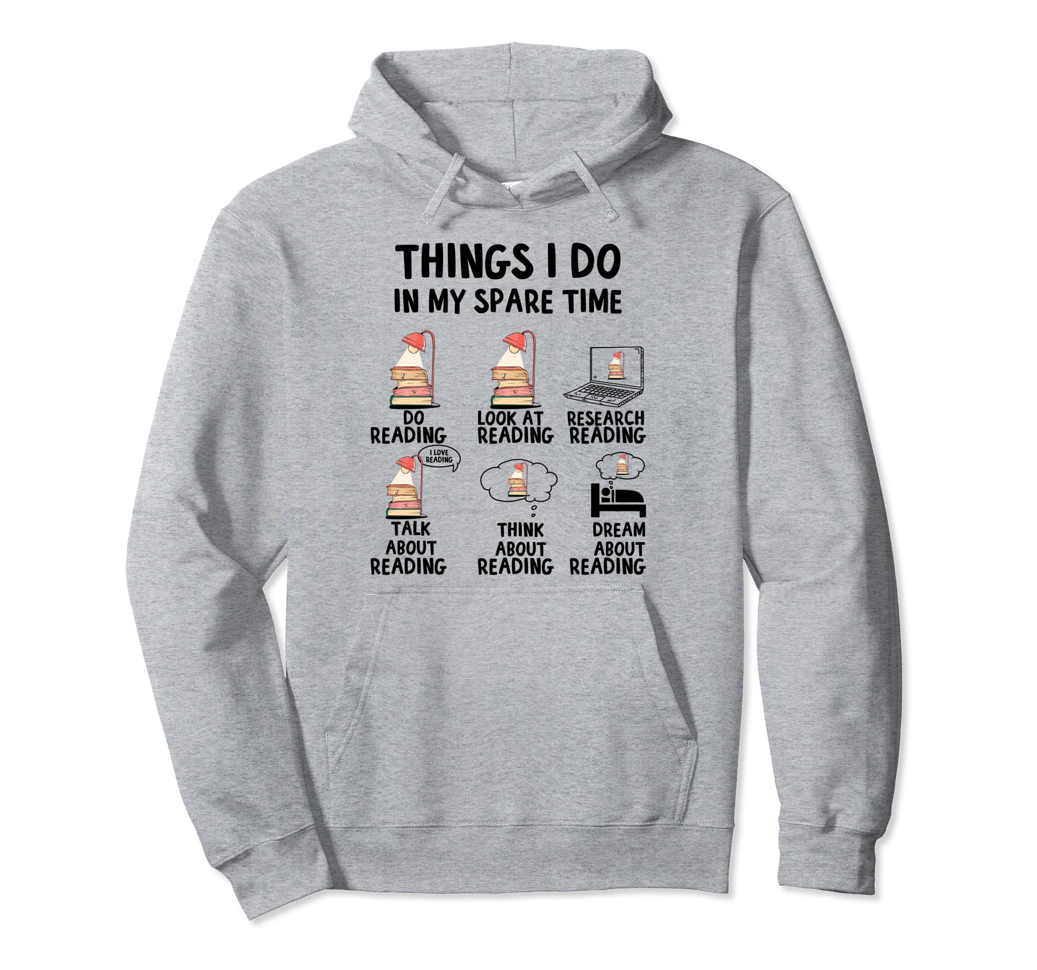 Things I Do My Spare Time Reading Hoodie - Casual Everyday Wear Unisex - T-Shirt, Sweatshirt, Hoodie