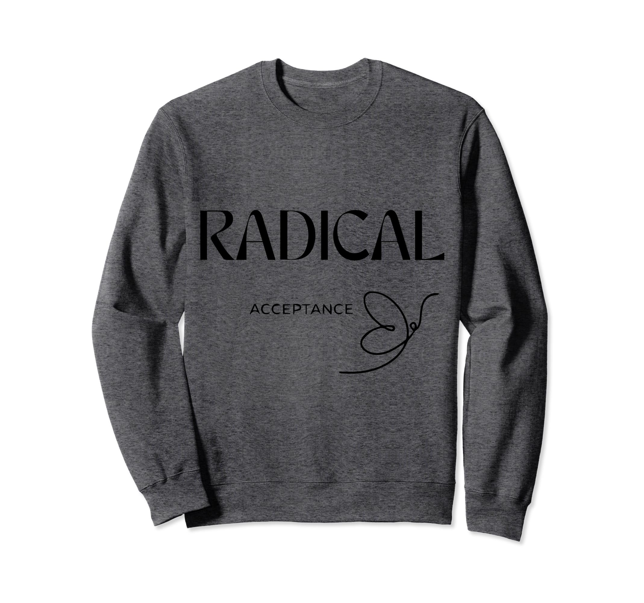 Radical Acceptance Butterfly Dbt Sweatshirt - Aesthetic Graphic for Adults - T-Shirt, Sweatshirt, Hoodie