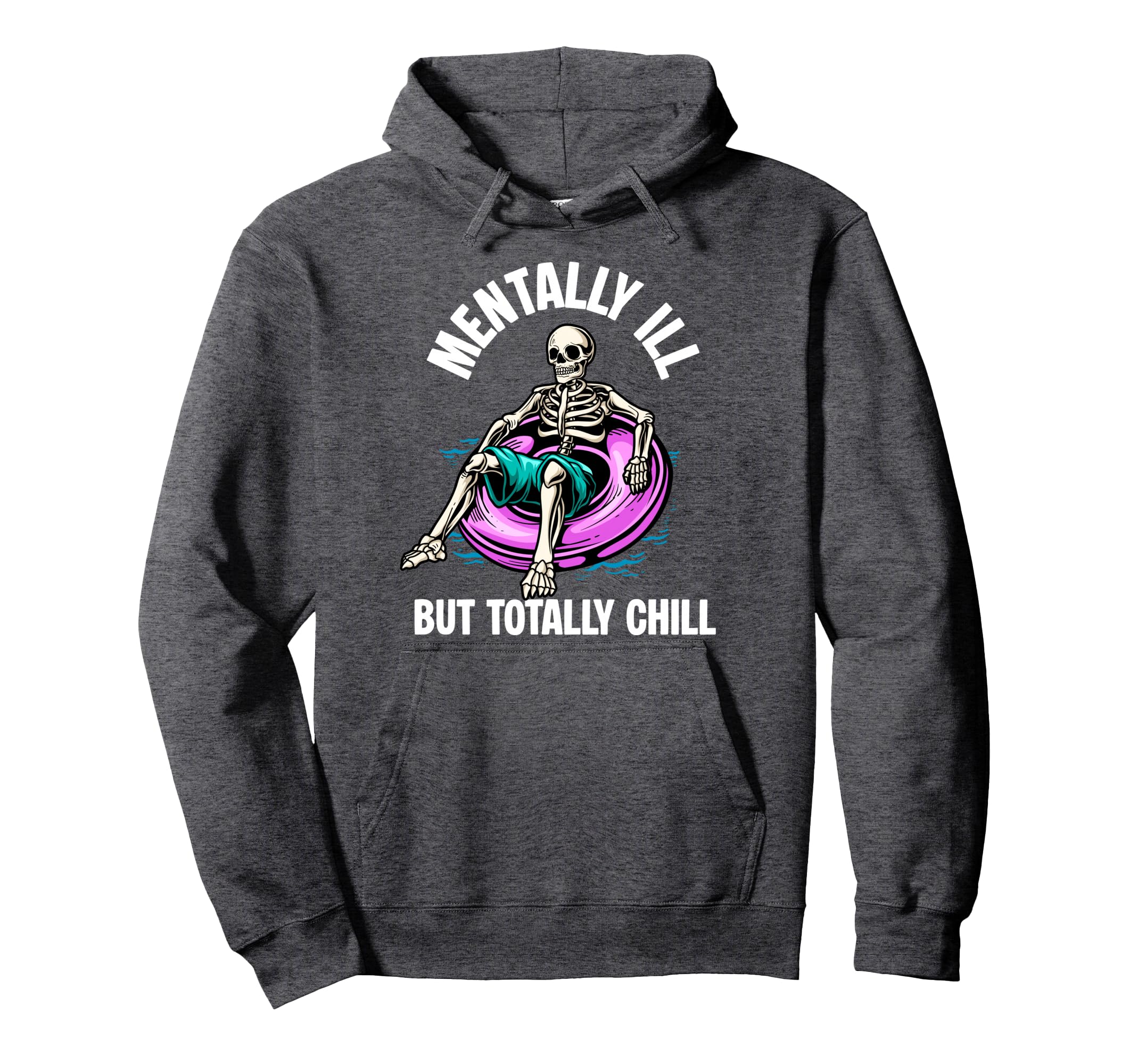 Mentally Ill But Totally Chill Halloween Hoodie - Graphic Print Men Women - T-Shirt, Sweatshirt, Hoodie