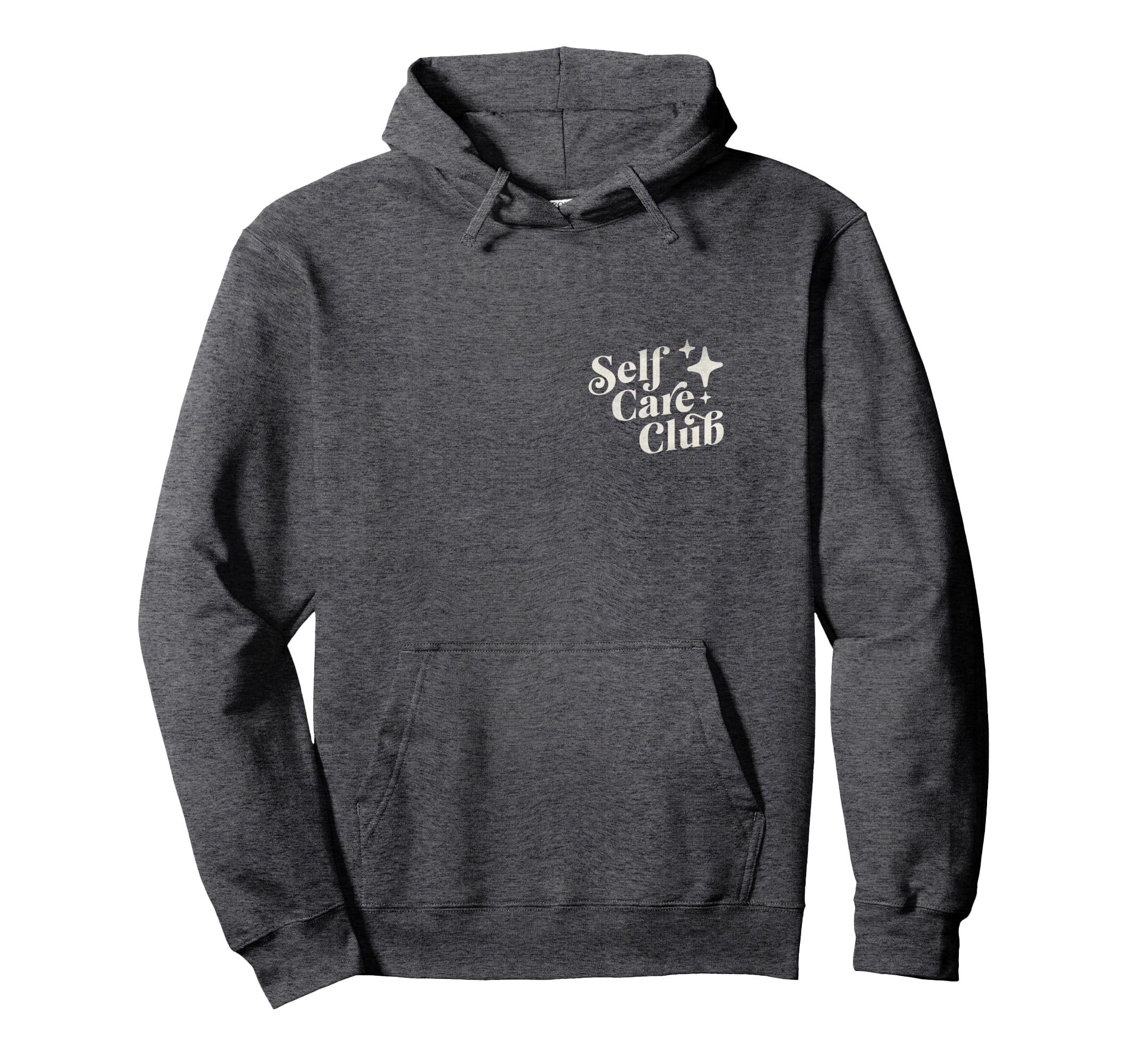 Self Care Club Mental Health Hoodie - Fun Novelty Design Men Women - T-Shirt, Sweatshirt, Hoodie