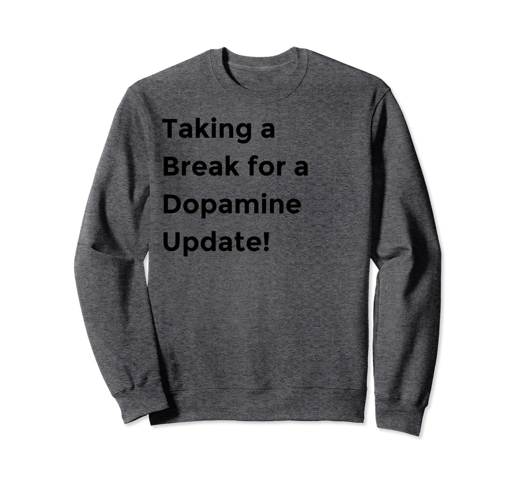 Trendy Dopamine Reset Mindfulness Sweatshirt - Custom Art Print Unisex - T-Shirt, Sweatshirt, Hoodie
