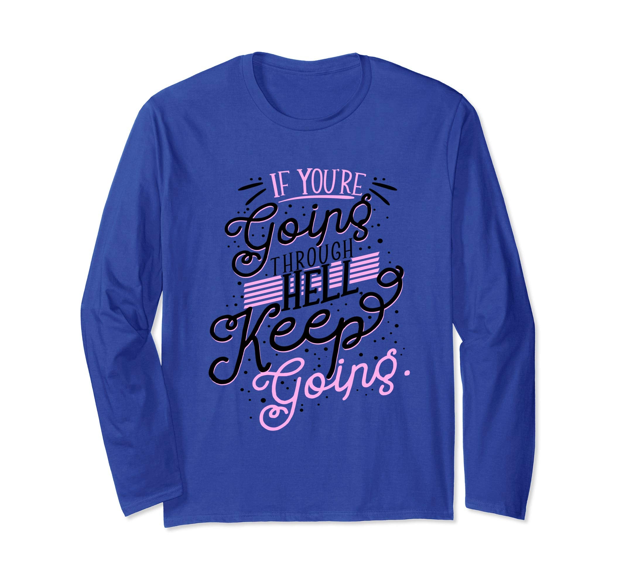 Keep Going Cancer Awareness T-Shirt - Casual Everyday Wear for Adults - T-Shirt, Sweatshirt, Hoodie