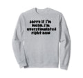 Sorry If Im Mean Im Overstimulated Sweatshirt - Graphic Print for Adults - T-Shirt, Sweatshirt, Hoodie