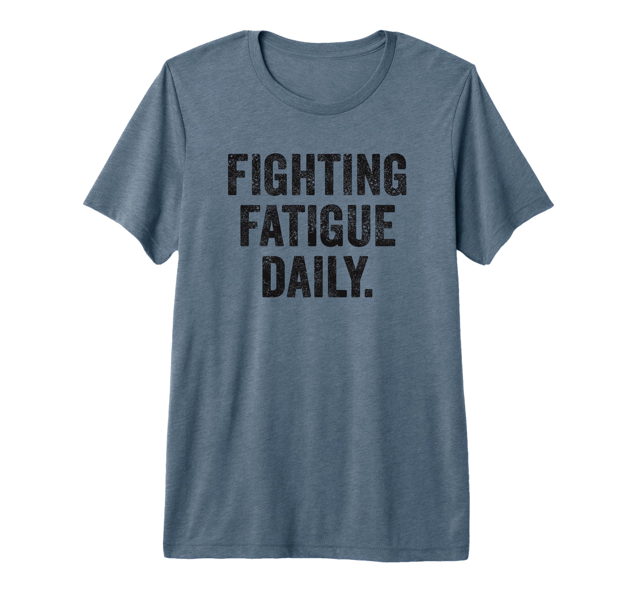 Daily Fatigue Battle Thyroid Chronic T-Shirt - Graphic Print for Adults - T-Shirt, Sweatshirt, Hoodie