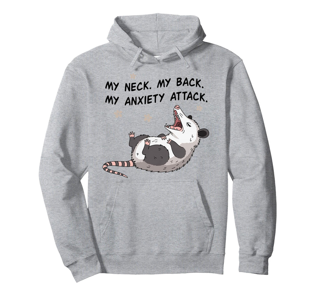 My Neck My Back My Anxiety Attack Possum Hoodie - Aesthetic Graphic Unisex - T-Shirt, Sweatshirt, Hoodie