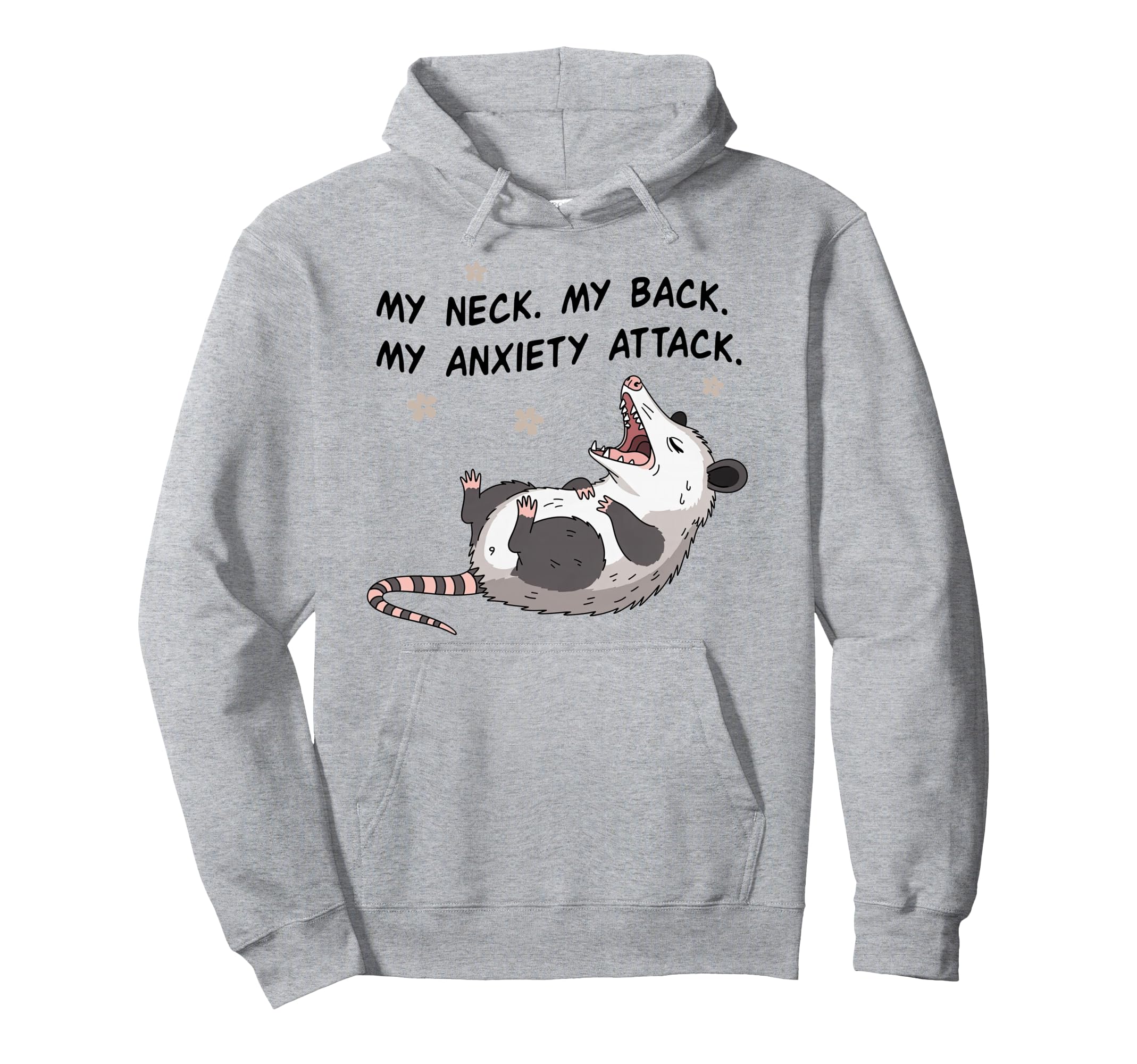My Neck My Back My Anxiety Attack Possum Hoodie - Aesthetic Graphic Unisex - T-Shirt, Sweatshirt, Hoodie