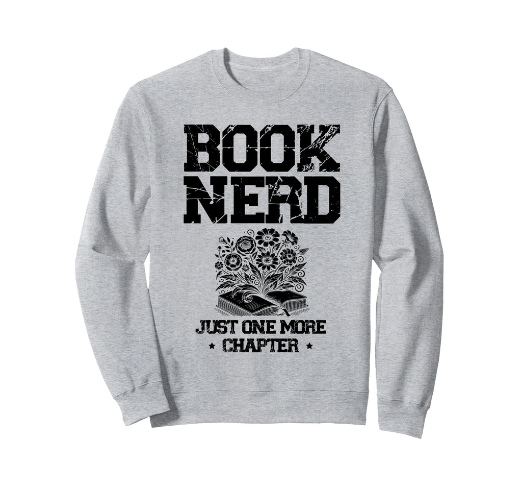 Book Nerd Reading Books Bookworm Sweatshirt - Fun Novelty Design Unisex - T-Shirt, Sweatshirt, Hoodie