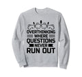 Overthinking Overthinker Funny Sweatshirt - Trendy Graphic for Adults - T-Shirt, Sweatshirt, Hoodie