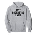 Best Padrastro Ever Mexican Step Father Hoodie - Unique Graphic for Adults - T-Shirt, Sweatshirt, Hoodie