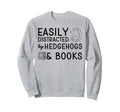 Hedgehogs And Books Hedgehog Lover Sweatshirt - Minimalist Print Unisex - T-Shirt, Sweatshirt, Hoodie