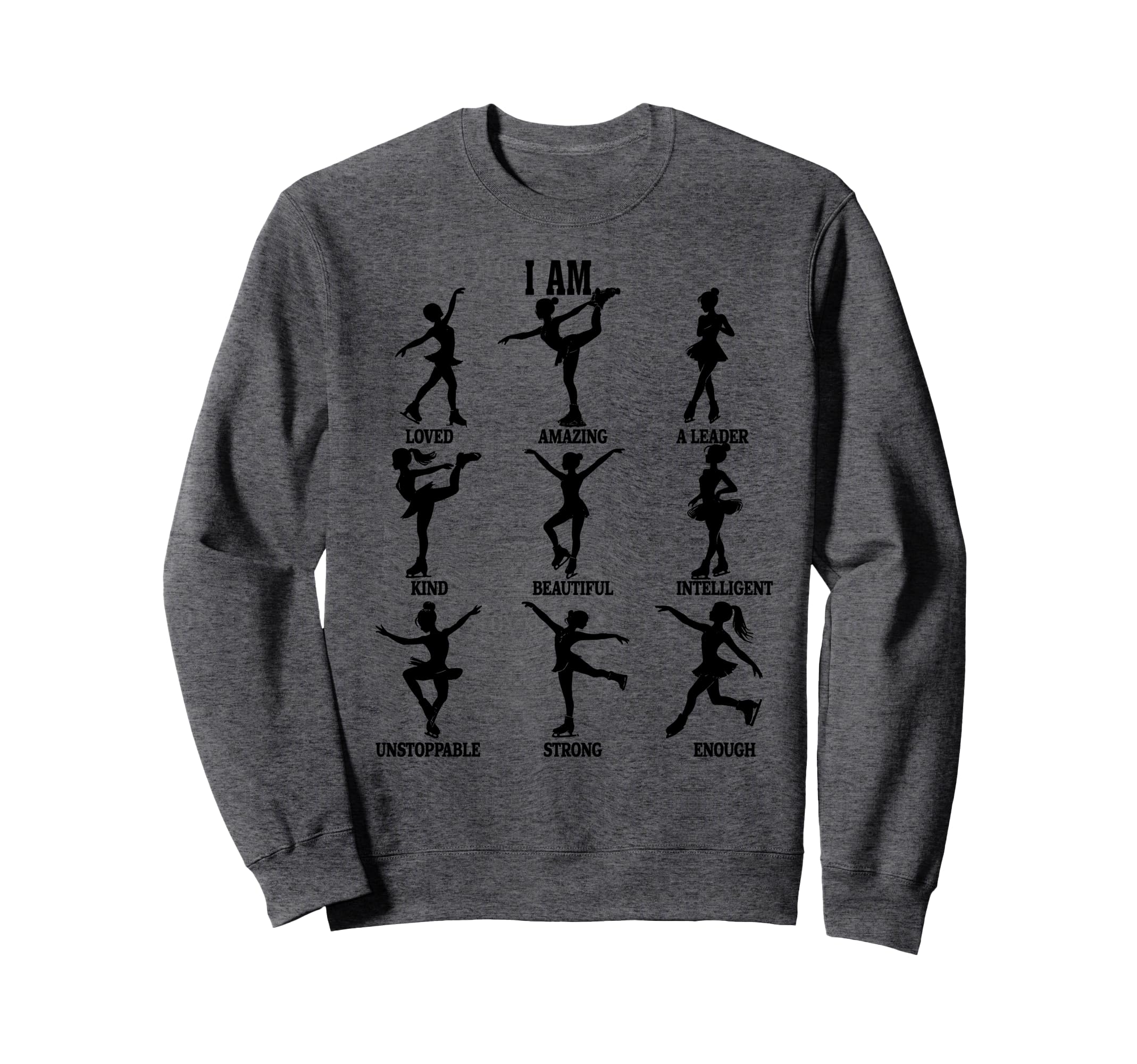 Figure Skating Ice Affirmation Sweatshirt - Aesthetic Graphic for Adults - T-Shirt, Sweatshirt, Hoodie