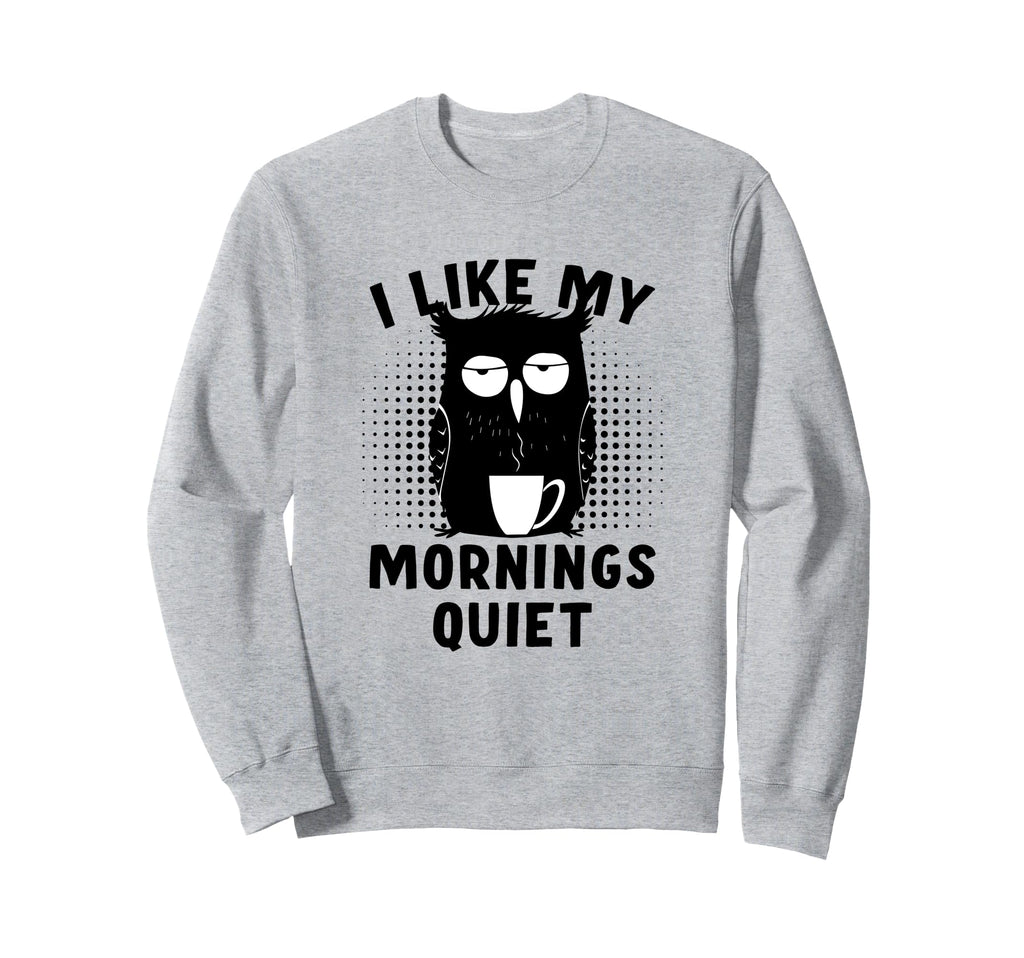 Coffee And Silence Keep Me Going Sweatshirt - Fun Novelty Design Men Women - T-Shirt, Sweatshirt, Hoodie