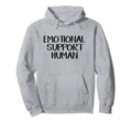Emotional Support Human Hoodie - Unique Graphic Men Women - T-Shirt, Sweatshirt, Hoodie