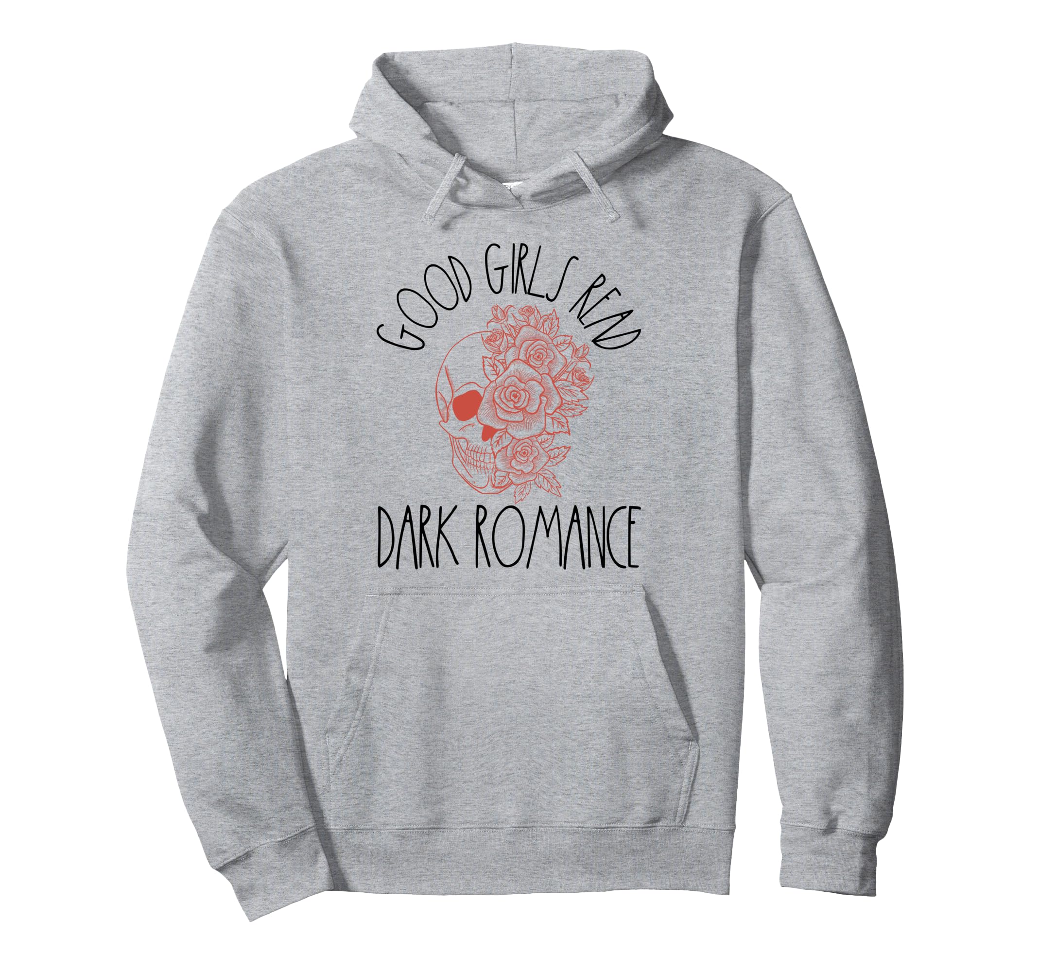 Good Read Dark Romance Spicy Book Lovers Hoodie - Trendy Graphic Unisex - T-Shirt, Sweatshirt, Hoodie