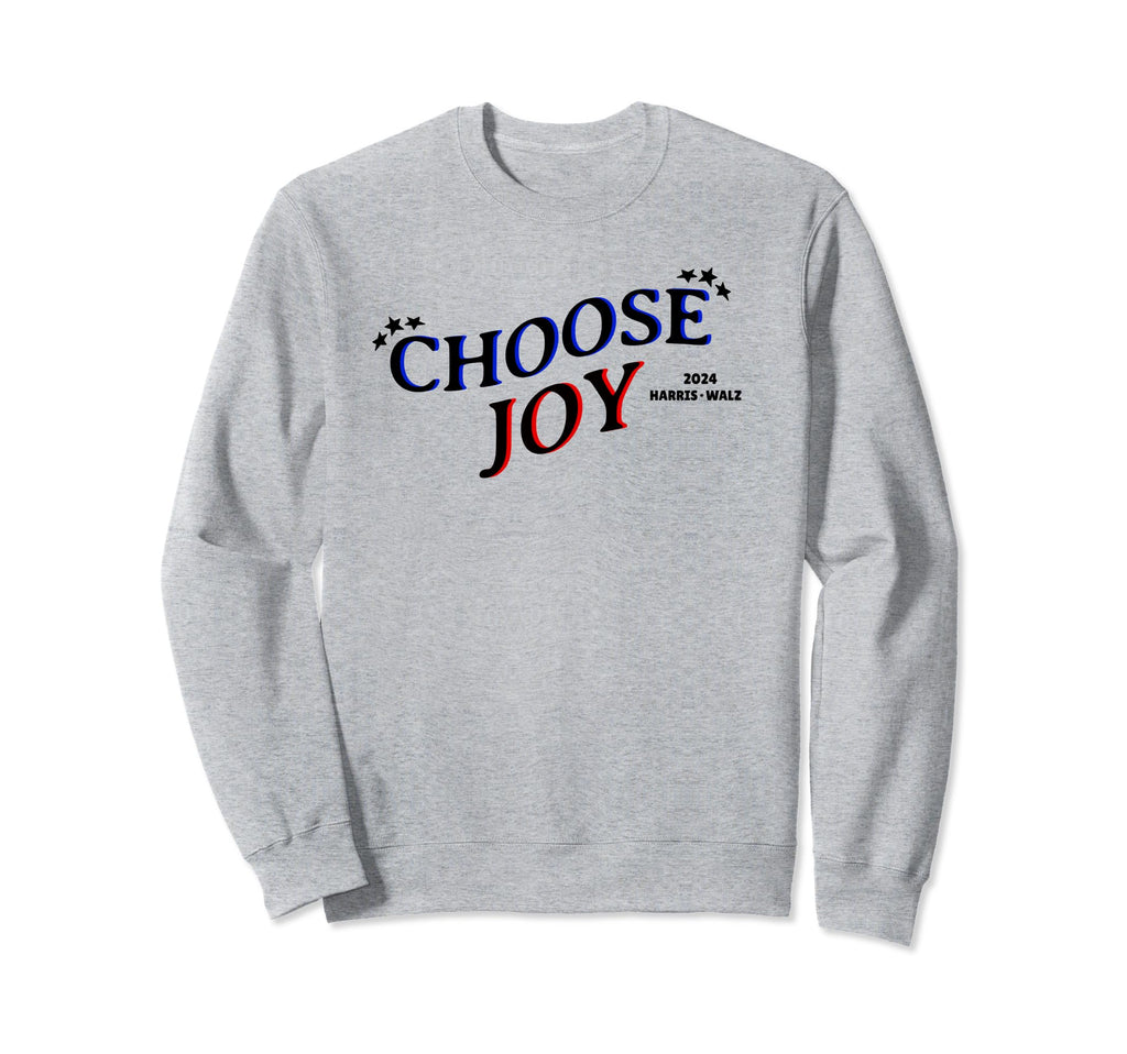 Choose Joy President Kamala Sweatshirt - Streetwear Style for Adults - T-Shirt, Sweatshirt, Hoodie