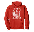 Red Friday My Step Dad Until He Hoodie - Fun Novelty Design for Adults - T-Shirt, Sweatshirt, Hoodie