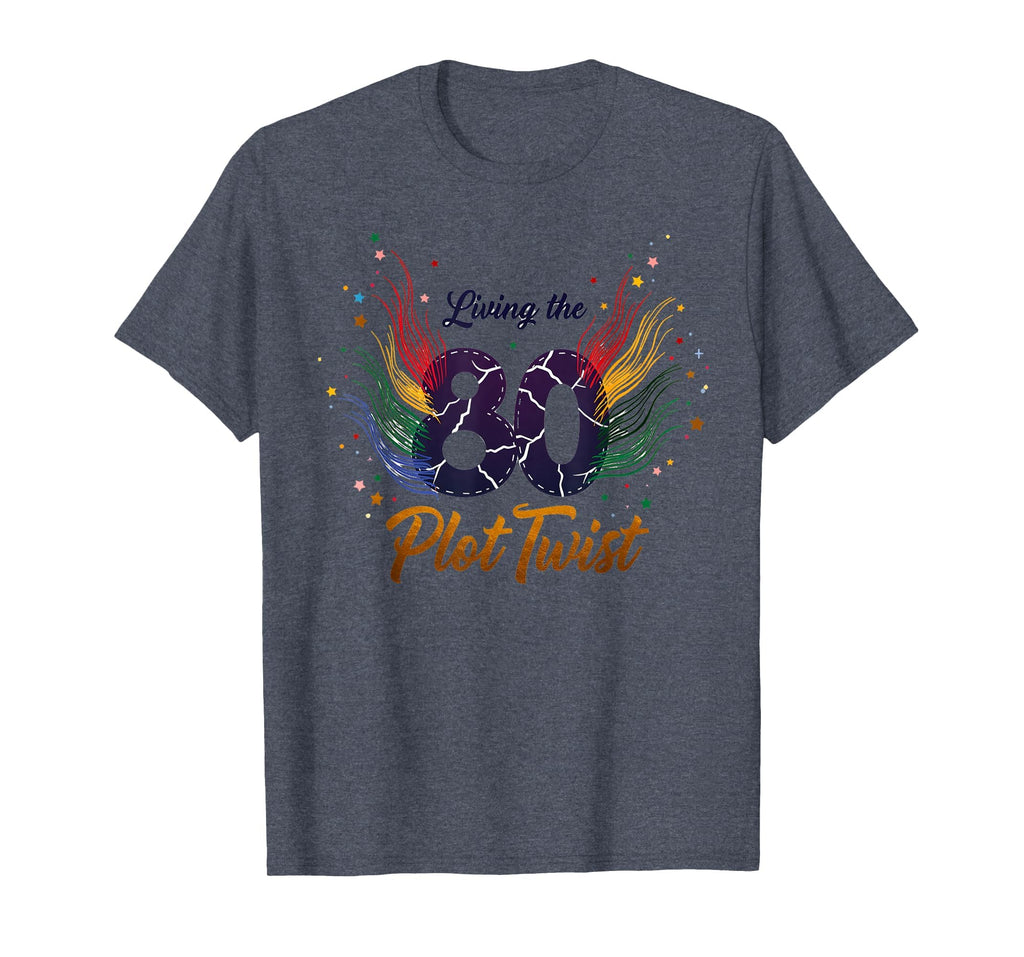 80Th Birthday Gift Living Plot T-Shirt - Aesthetic Graphic for Adults - T-Shirt, Sweatshirt, Hoodie