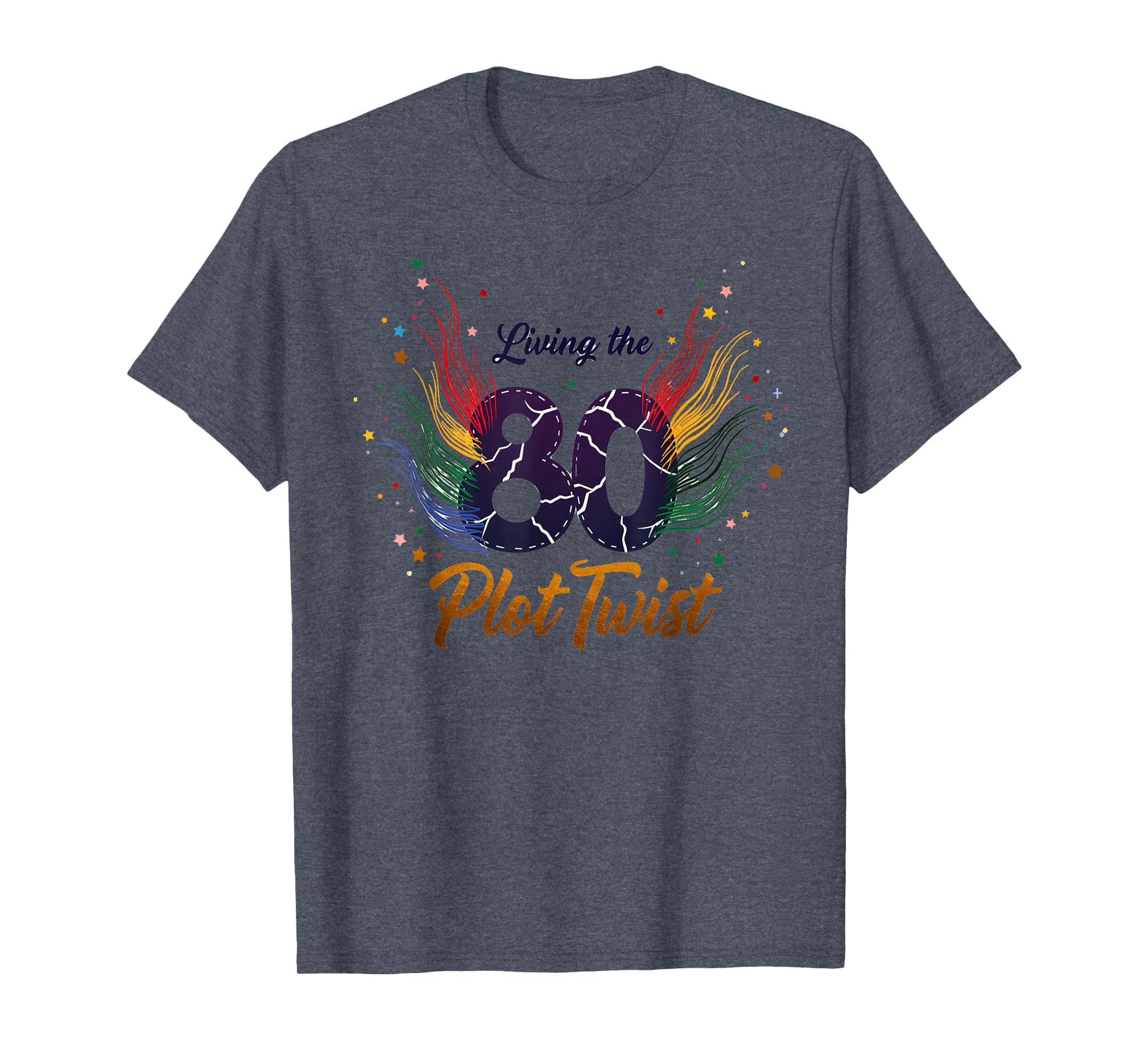 80Th Birthday Gift Living Plot T-Shirt - Aesthetic Graphic for Adults - T-Shirt, Sweatshirt, Hoodie