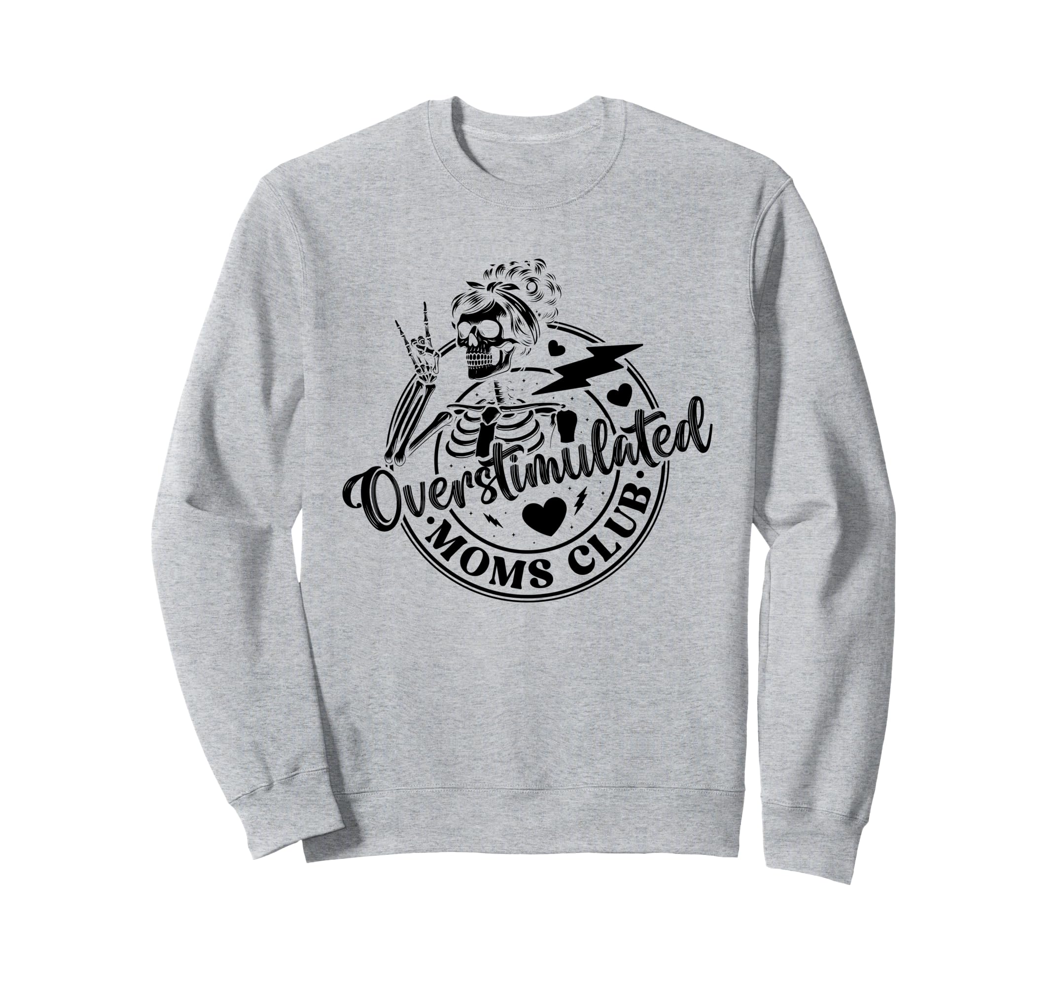 Overstimulated Moms Club Mothers Day Sweatshirt - Custom Art Print Unisex - T-Shirt, Sweatshirt, Hoodie