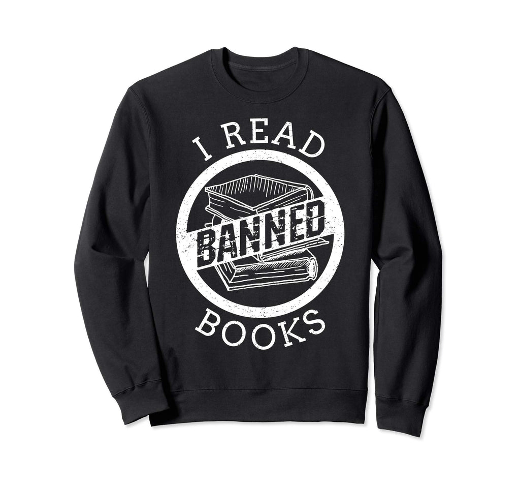 Bibliophile Book Nerd I Read Banned Sweatshirt - Custom Art Print Unisex - T-Shirt, Sweatshirt, Hoodie